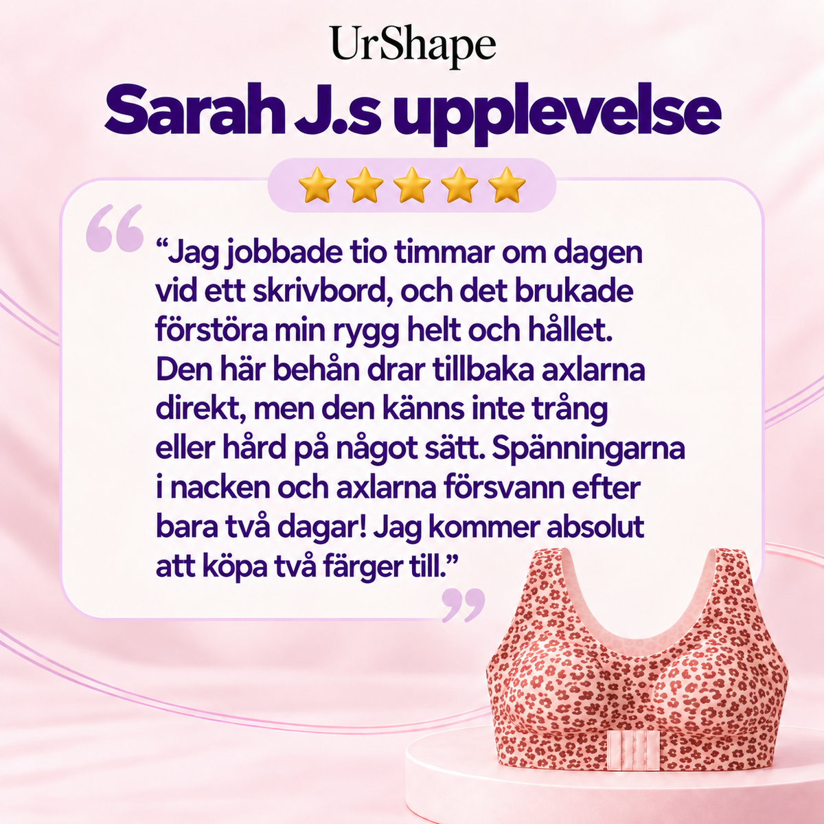 UrShape – Sarah J.s upplevelse